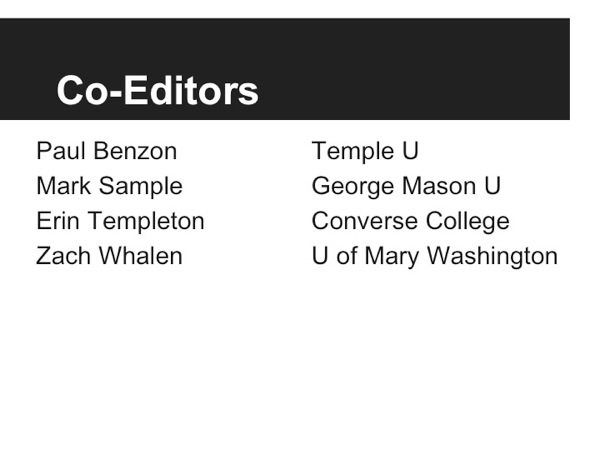 List of co-participants in House of Leaves project; Paul Benzon (Temple U); Mark Sample (George Mason U); Erin Templeton (Converse College); Zach Whalen (U of Mary Washington)